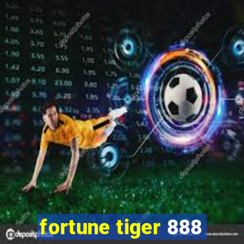 fortune tiger 888