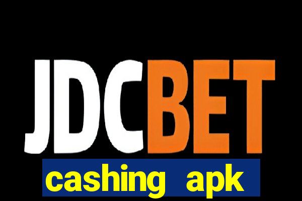 cashing apk dinheiro infinito