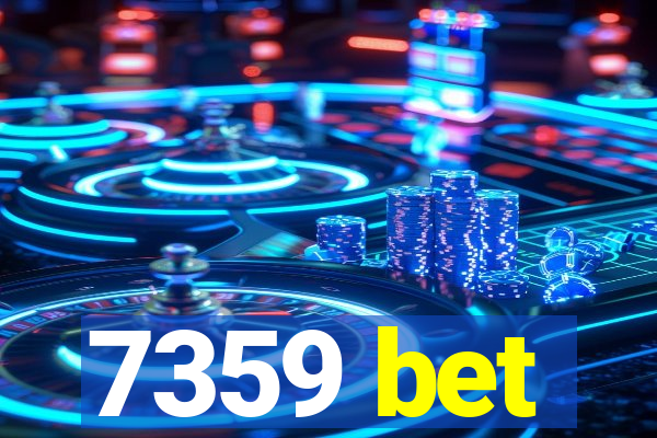 7359 bet