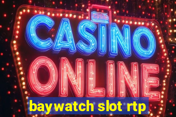 baywatch slot rtp