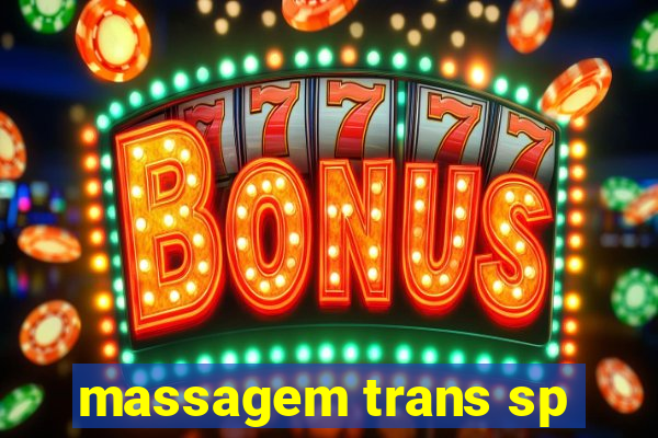 massagem trans sp