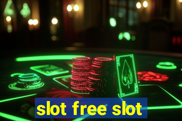 slot free slot