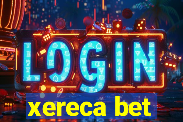 xereca bet