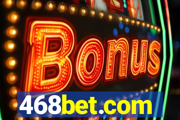 468bet.com