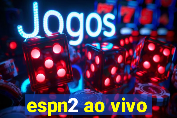 espn2 ao vivo