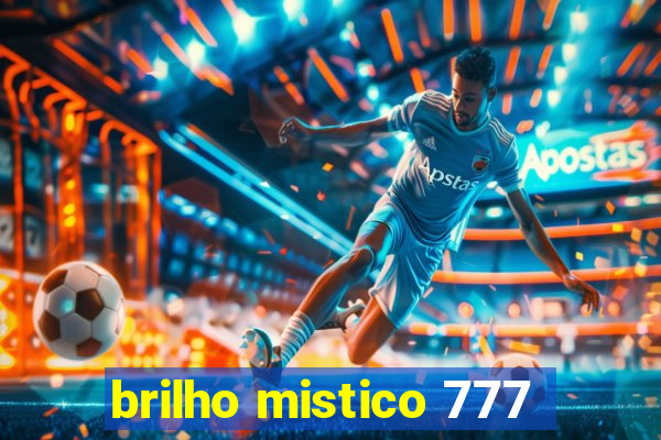 brilho mistico 777