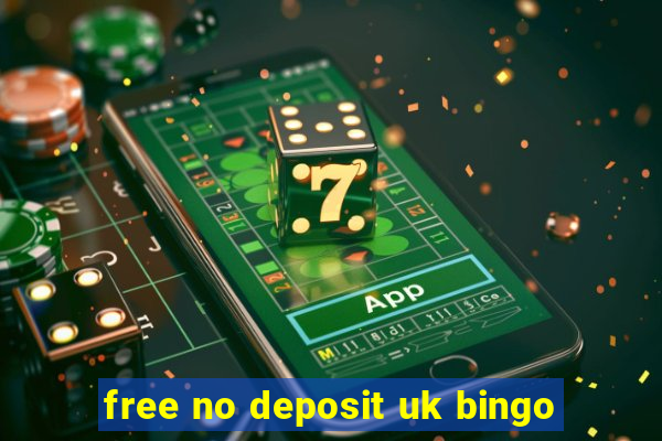 free no deposit uk bingo