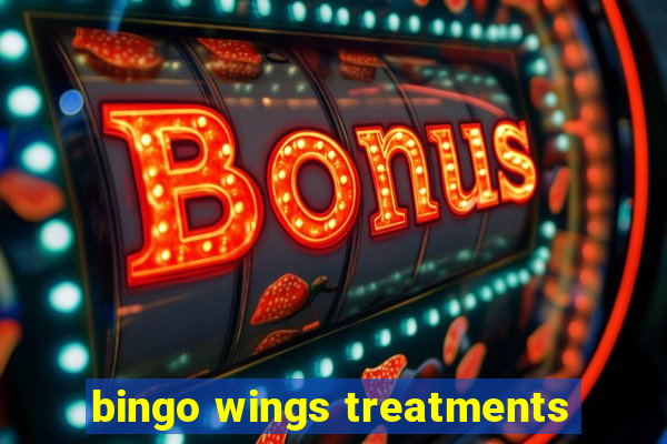 bingo wings treatments