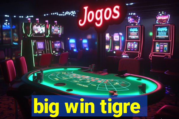 big win tigre