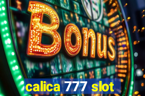 calica 777 slot