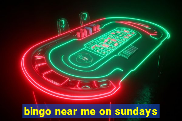 bingo near me on sundays