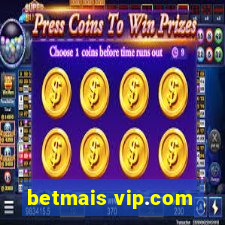 betmais vip.com