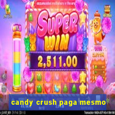 candy crush paga mesmo