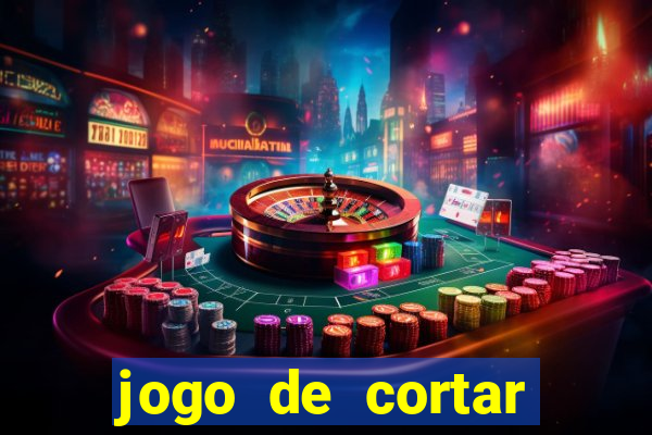 jogo de cortar frutas ganhar dinheiro