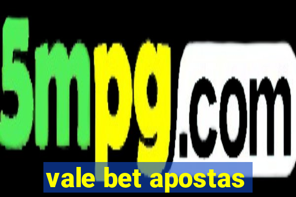 vale bet apostas