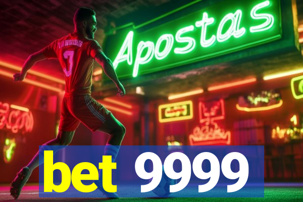 bet 9999