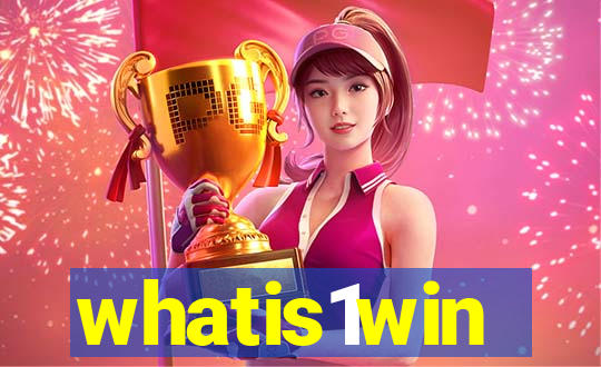 whatis1win