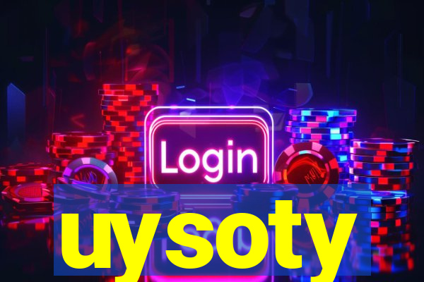 uysoty