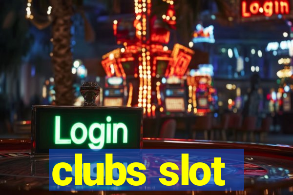 clubs slot