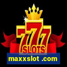 maxxslot .com