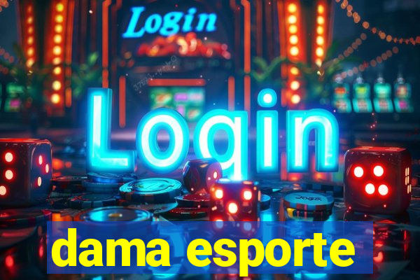 dama esporte