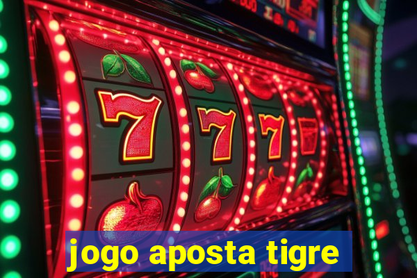 jogo aposta tigre