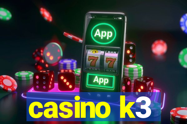 casino k3