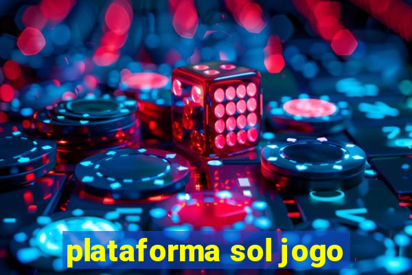 plataforma sol jogo