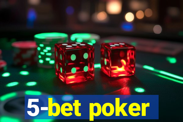 5-bet poker