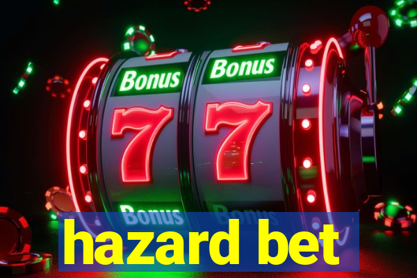 hazard bet