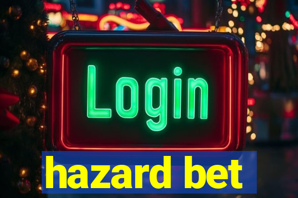 hazard bet