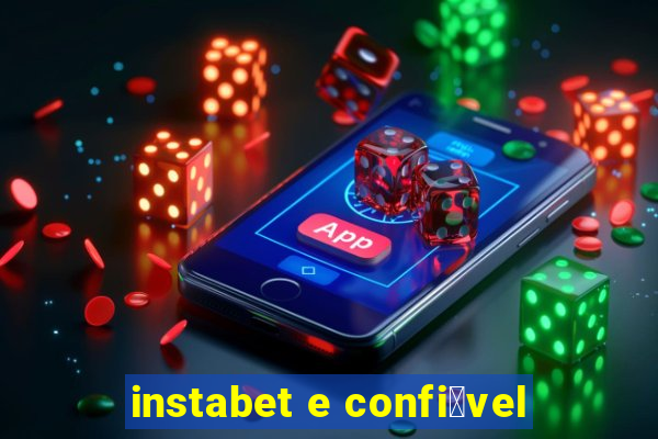 instabet e confi谩vel