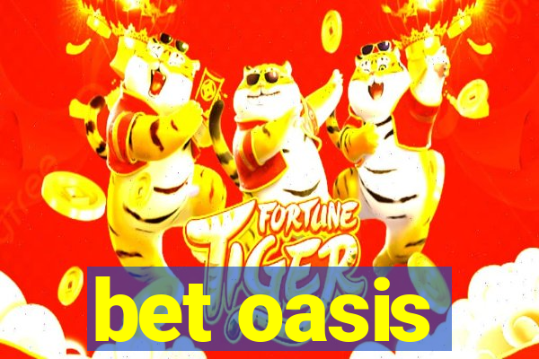 bet oasis