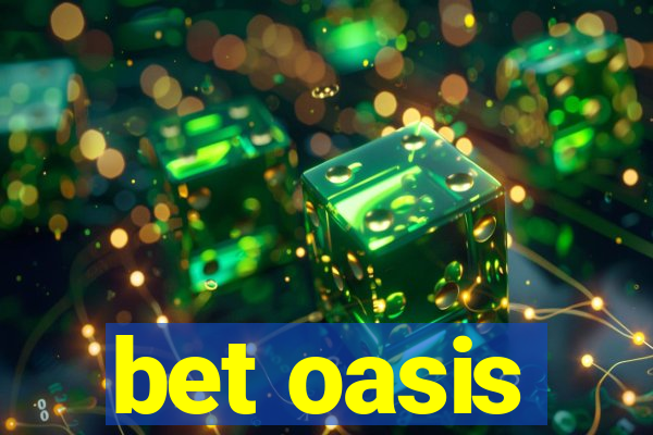 bet oasis