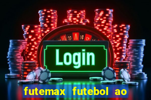 futemax futebol ao vivo hd