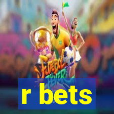 r bets