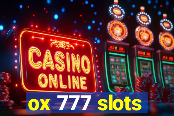 ox 777 slots