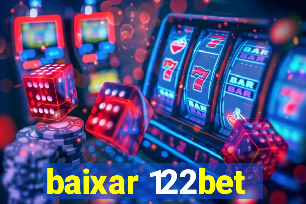 baixar 122bet