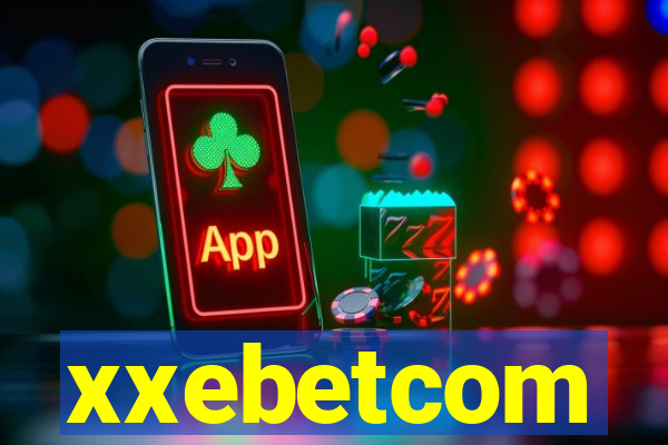 xxebetcom