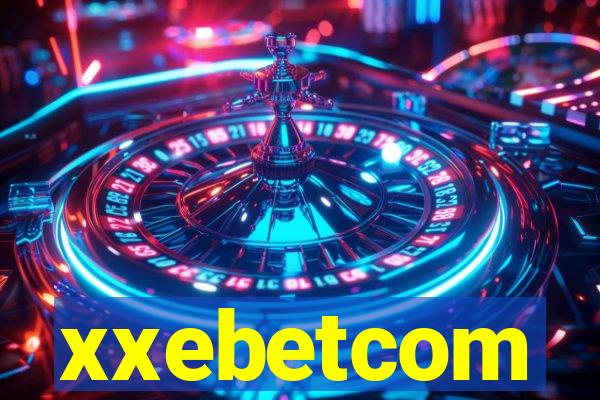 xxebetcom