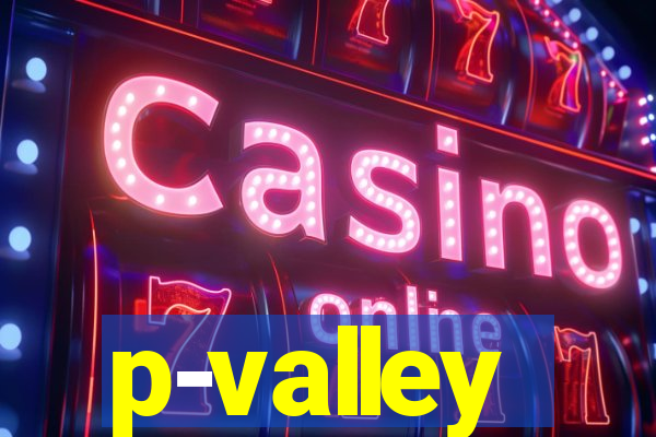 p-valley