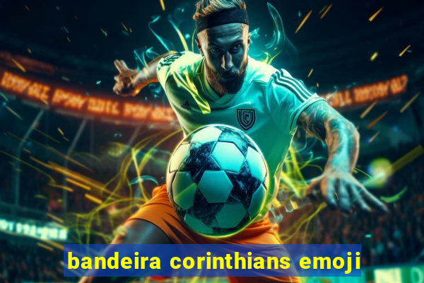 bandeira corinthians emoji