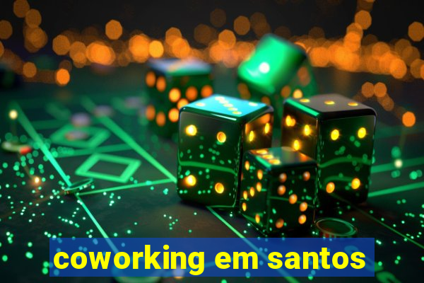 coworking em santos