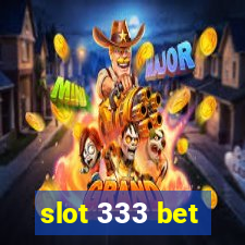 slot 333 bet