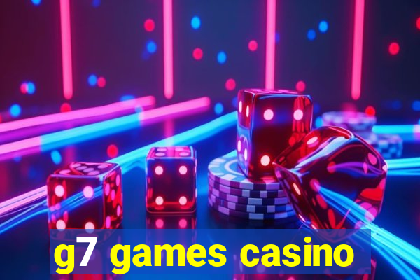 g7 games casino