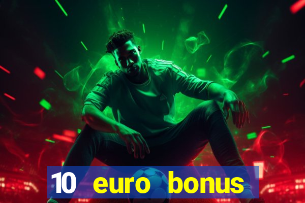 10 euro bonus casino ohne einzahlung