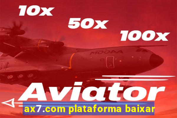 ax7.com plataforma baixar