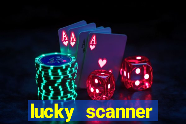 lucky scanner leitor da sorte