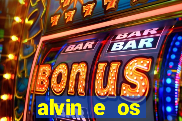 alvin e os esquilos 3 filme completo dublado mega filmes