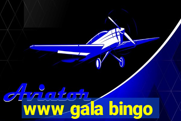 www gala bingo